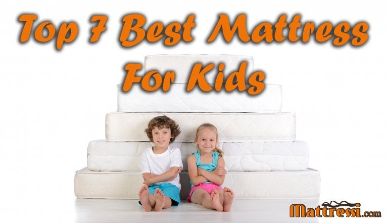 Top 7 Best Mattress For Kids